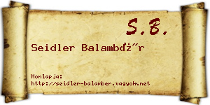 Seidler Balambér névjegykártya